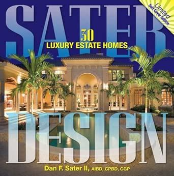 Amazon.in: Buy Sater Design: 30 Luxury Estate Homes Book Online at Low ...