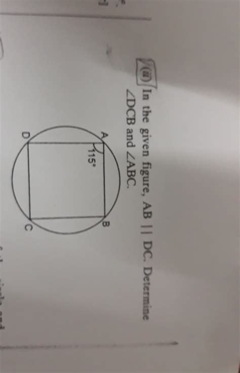 Ab||CD. angle DAB=115. determine angle DCB and angle ABC - Brainly.in