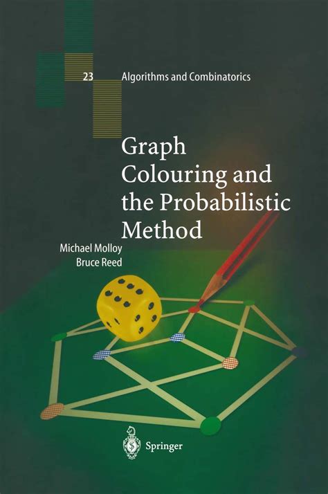 Buy Graph Colouring and the Probabilistic Method: 23 (Algorithms and ...