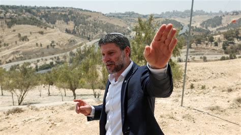 Le ministre Smotrich approuve un plan de colonisation pour "enterrer l ...