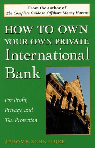 Buy How to Own Your Own Private International Bank: For Profit, Privacy ...