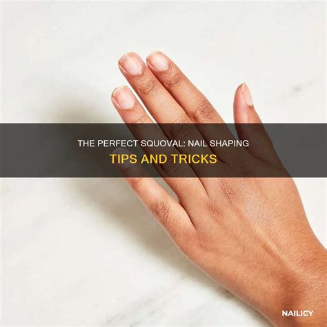 The Perfect Squoval: Nail Shaping Tips And Tricks | Nailicy