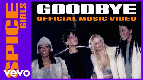 Spice Girls - Goodbye (Official Music Video) - YouTube Music