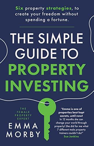 THE SIMPLE GUIDE TO PROPERTY INVESTING: SIX property strategies, to ...