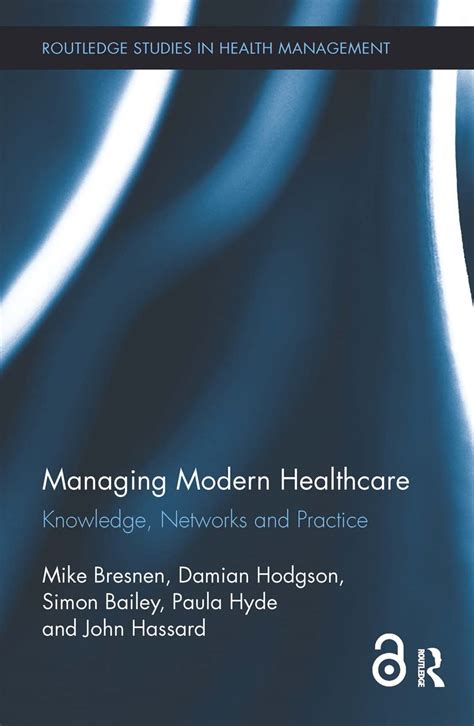 Buy Managing Modern Healthcare: Knowledge, Networks and Practice: 2 ...
