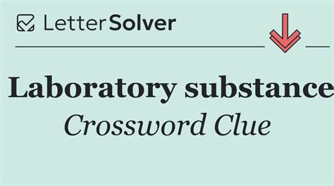 Laboratory substance Crossword Clue Answers