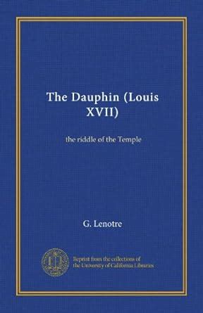The Dauphin (Louis XVII): the riddle of the Temple : Amazon.in: Books