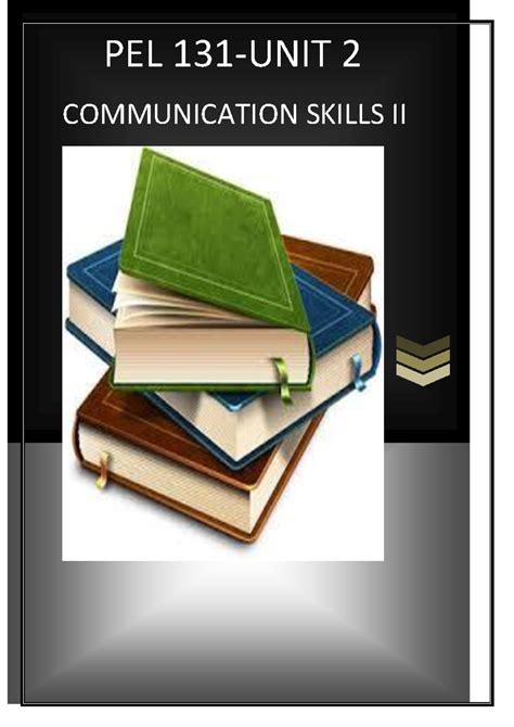 UNIT 2 PEL131 Lecture Workbook 2021 1 - PEL 131-UNIT 2 COMMUNICATION ...