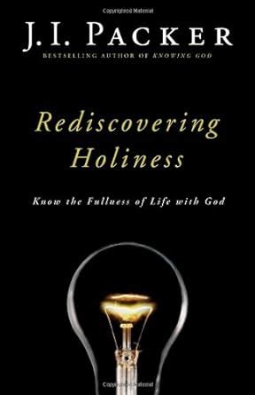 Buy Rediscovering Holiness: Know the Fullness of Life with God Book ...