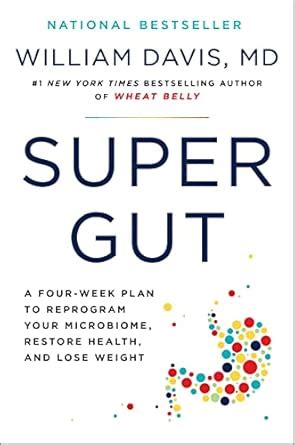 Buy Super Gut: Reprogram Your Microbiome to Restore Health, Lose Weight ...