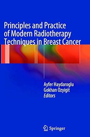 Buy Principles and Practice of Modern Radiotherapy Techniques in Breast ...