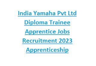 India Yamaha Motor Pvt Ltd Diploma Trainee Apprentice Jobs Recruitment ...