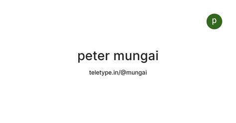 peter mungai — Teletype