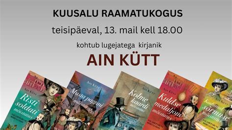 Kirjanik AIN KÜTT tuleb Kuusalu raamatukokku, Kuusalu tee 33, 74601 ...