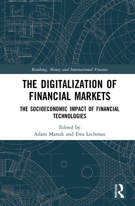 Buy The Digitalization of Financial Markets: The Socioeconomic Impact ...