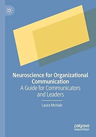 Buy Neuroscience for Organizational Communication: A Guide for ...