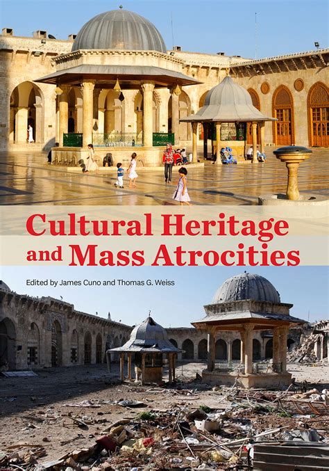 Cultural Heritage and Mass Atrocities by James Cuno | Goodreads