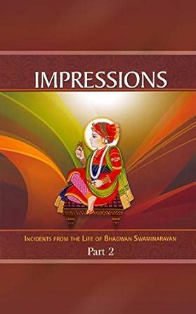 Impressions - Part 2: Incidents from the Life of Bhagwan Swaminarayan ...