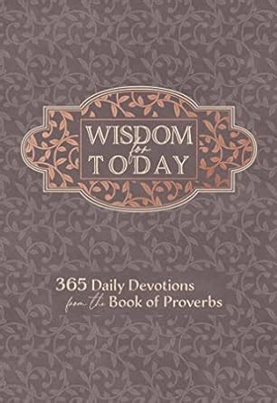 Wisdom for Today: 365 Daily Devotions from the Book of Proverbs eBook ...