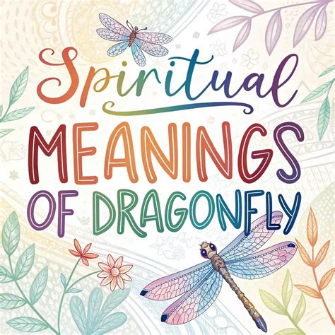 11 Spiritual Meanings Of Dragonfly: Their Mystical World