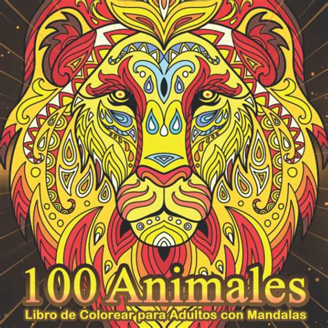 Buy 100 Animales – Libro de Colorear para Adultos con Mandalas: 100 ...
