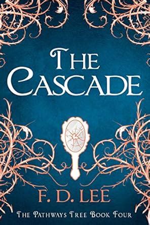 The Cascade (The Pathways Tree Book 4) eBook : Lee, F. D.: Amazon.in ...