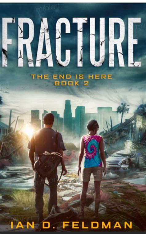 Fracture: An Apocalyptic Thriller (The End Is Here Book 2) eBook ...