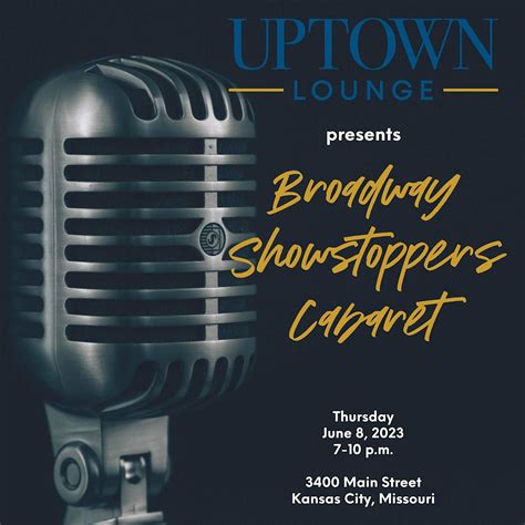 Broadway Showstoppers Cabaret presented by Uptown Lounge, Uptown Lounge ...