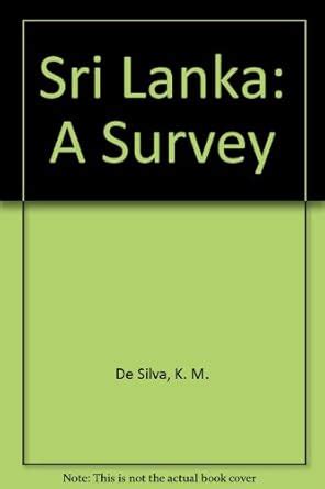 Sri Lanka: A Survey : deSilva, K M: Amazon.in: Books