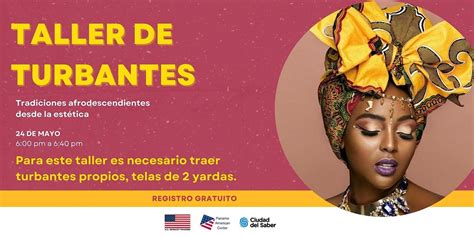 Taller de Turbantes: Tradiciones afrodescendientes desde la estética ...