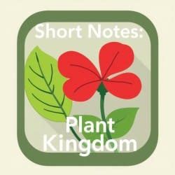 Short Notes Plant Kingdom - Short Notes for NEET PDF Download