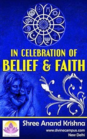 In Celebration of Belief and faith - Based on Bhagavad Gita and ...