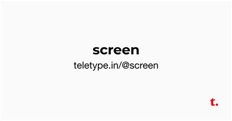 @screen — Teletype
