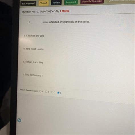 1 have submitted assignments on the portal. a. I, Rohan and you b. You ...