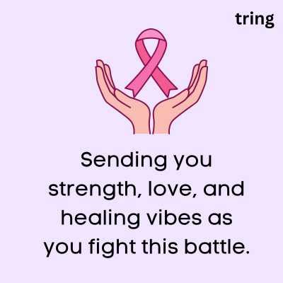 100+ Collection of Warm Wishes And Encouraging Messages for Cancer Patients