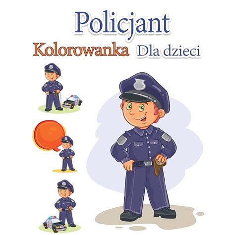Buy Kolorowanka dla dzieci Policjant: Bohaterowie Ratownictwa Dla ...