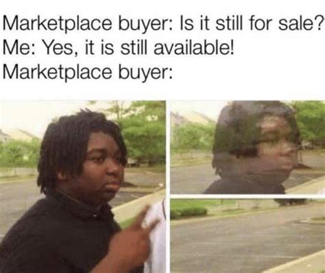 Facebook market place buyers can be a pain! 😂 : r/meme