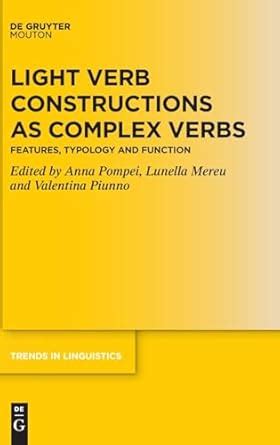 Buy Light Verb Constructions as Complex Verbs: Features, Typology and ...