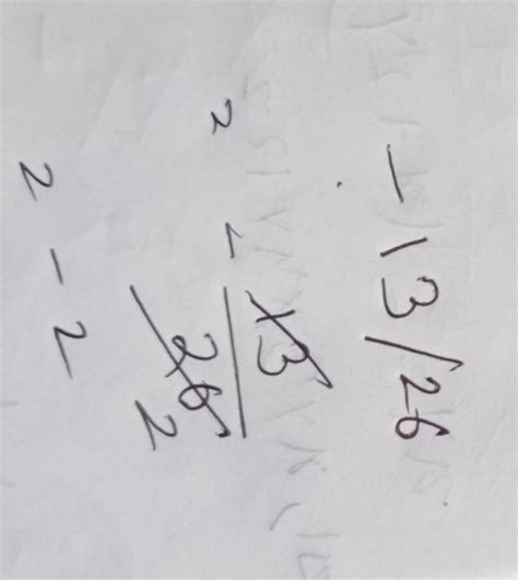 multiplicative inverse of -13/26 - Brainly.in