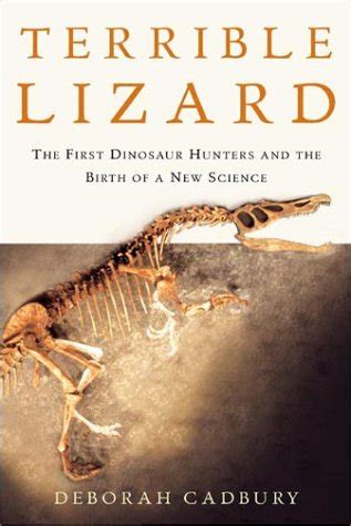 Buy The Terrible Lizard: The First Dinosaur Hunters and the Birth of a ...
