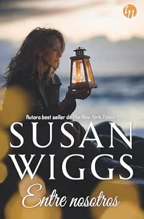 Entre nosotros (Top Novel) (Spanish Edition) eBook : Wiggs, Susan ...