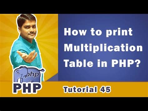 Print Multiplication Table in PHP with for loop - PHP Tutorial 45 Video ...