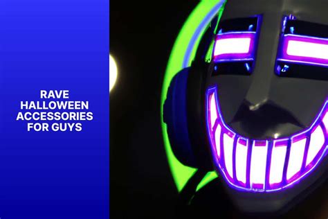 Top Rave Halloween Costumes For Guys - Stand Out At Your Next Party