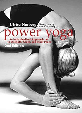 Power Yoga: An Individualized Approach to Strength, Grace, and Inner ...