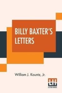 Billy Baxter's Letters: Buy Billy Baxter's Letters by Kountz William J ...