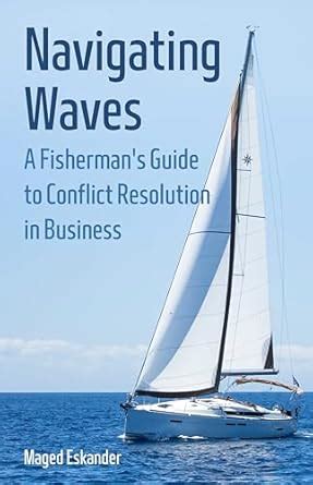 Navigating Waves: A Fisherman's Guide to Conflict Resolution in ...