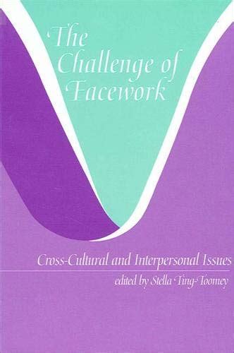 Buy The Challenge of Facework: Cross-Cultural and Interpersonal Issues ...