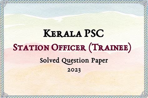 Kerala PSC Station Officer (Trainee) Answer Key | 01/03/2023
