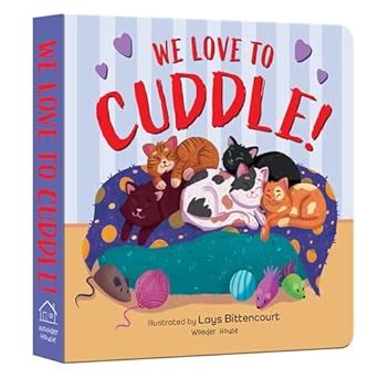 We Love to Cuddle – A Heartwarming Illustrated Board Book for Kids ...