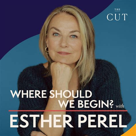 I Want Something Real, So Why …–Where Should We Begin? with Esther Perel – Apple Podcasts